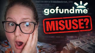 GoFundMe MISUSE? How It’s Investigated + Real Fraud Cases.