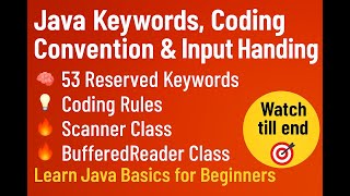 #07 53 Java Keywords, Naming Rules & Input Methods | Beginner to Pro Java Guide
