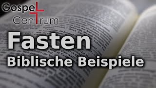 Fasten: Erklärt anhand biblischer Beispiele