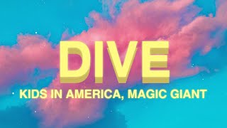 Kids In America - Dive (Lyrics) ft. Magic Giant