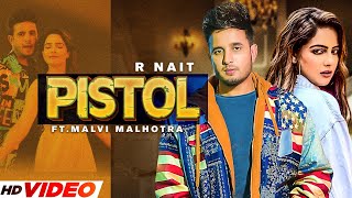 Pistol (Full Song) R Nait | Ft.Malvi Malhotra | MixSingh | Latest Punjabi Song 2023 | Punjabi Songs