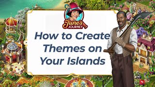 June's Journey Island Design Guide: 4 Steps to Create Stunning Themes!