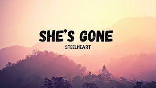 STEELHEART - SHE'S GONE (Lyrics)