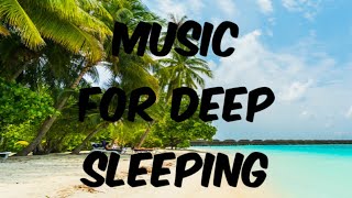 Music For Deep sleeping.