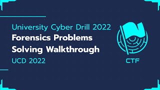 University Cyber Drill 2022 | Forensics Problems Solving Walkthrough | UCD 2022