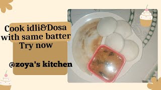 Make idli \u0026dosa with same batter (దోస మరియు ఇడ్లీ)@Zoya's kitchen#food