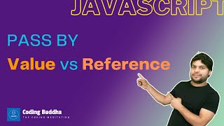 S01 E09 | Pass by Value and Pass by Reference in Javascript. (Hindi) #javascript #datatypes