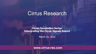 Cirrus Foundations Series: Interpreting The Cirrus Signals Report 03/22/22