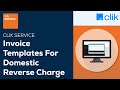 How to Create Invoice Templates For Domestic Reverse Charge | Clik Service