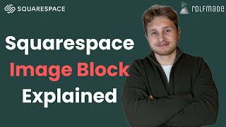 Image Block Squarespace Explained (2025)