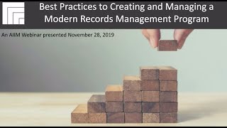 Best Practices to Creating and Managing a Modern Records Management Program