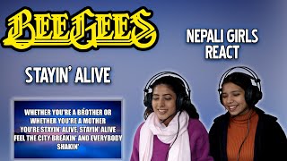 BEE GEES REACTION | STAYIN' ALIVE REACTION | NEPALI GIRLS REACT
