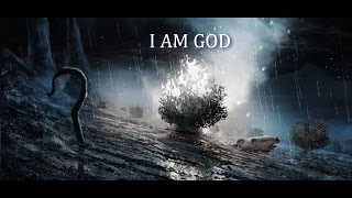 I AM GOD - FATHER JESUS CHRIST IN THE FLESH - The God of gods & King of kings