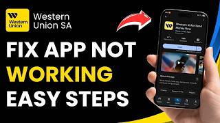 How to Fix Western Union App Not Working !