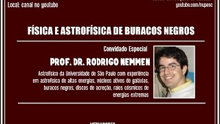 Hangout NUPESC - Física e Astrofísica dos Buracos Negros