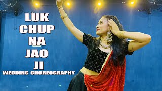 Luk Chup Na Jao Ji |Chaudhary| Wedding Dance Choreography | Anitta Negi Choreography