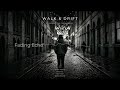 Walk & Drift - Fading Echo