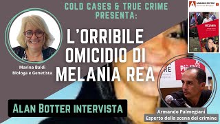 Alan Botter intervista - L'orribile omicidio di Melania Rea