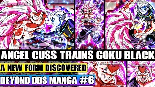 Beyond Dragon Ball Super Angel Cuss Trains Goku Black! A NEW And Terrifying Form Discovered