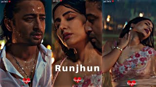 Runjhun 🌧️ Full screen | Vishal Mishra | Hina Khan & Shaheer Sheikh | Rashmi V | Raj Jaiswal.
