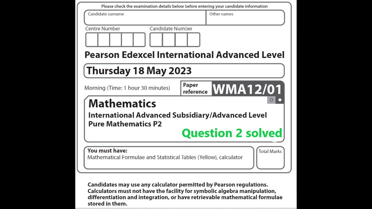 WMA12/01 May 2023 Pure Mathematics 2 Question 2 Solution: Edexcel ...