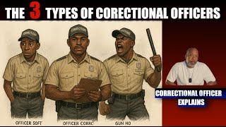 There are 3 basic types of correctional officers—knowing how to manage them can make or break a jail