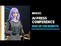 Robots in world's first AI press conference say they won't steal jobs | ABC News