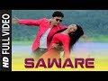 Saware Full Song | Raju Chowdhury | Rakesh Reeyan And Priyanka Bharali