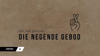 Die Tien Gebooie:  Die Negende Gebod