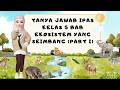 TANYA JAWAB IPAS KELAS 5 BAB EKOSISTEM YANG SEIMBANG (PART I)