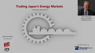 Trading Japan's Energy Market 11 2022 Update