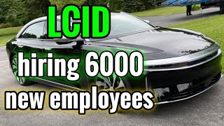 LCID hiring 6000 new employees | Planning to become national leader