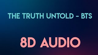 The Truth Untold - Bts  8d Audio Song  The Action Studio