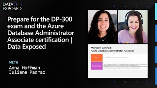 Prepare for the DP-300 exam \u0026 the Azure Database Administrator Associate cert | Data Exposed