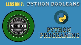 PYTHON PROGRAMMING. LESSON 7 || PYTHON BOOLEANS