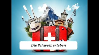 ♥️die Schweiz erleben - komm mit