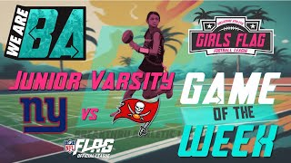 Girls W6 GotW Fall 24 - Junior Varsity Giants vs Buccaneers