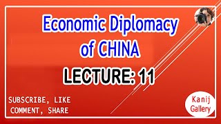 Lecture 11: A Review on Chinese Economic Diplomacy