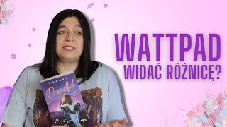 Książka z Wattpada: widać różnicę? | \