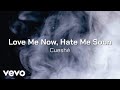 Cueshé - Love Me Now, Hate Me Soon [Lyric Video]