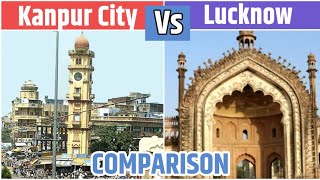 Kanpur city vs Lucknow city which is better in GDP, Unemployment, Health, education, Transport