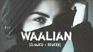 Waalian -[slowed ×reverb] | Lofi songs| Harnoor