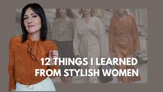 12 THINGS I LEARNED FROM STYLISH WOMEN