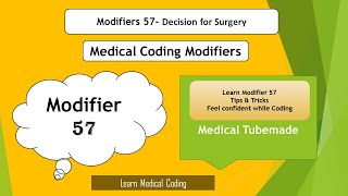 When to use Modifier 57 | How to assign Medical coding modifiers 57 | Medical Tubemade Learning Tips