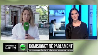 Top Channel/ Komisionet në Parlament, opozita merr pjesë vetëm në një komision hetimor parlamentar