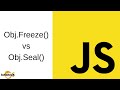 Object Freeze vs Object Seal In Javascript