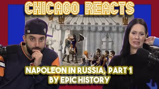 Napoleon in Russia Part 1 by Epic History | Chicago Crew Reacts