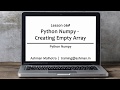 Python Numpy - 06 Creating Empty Array