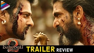 Baahubali 2 Trailer Review | Prabhas | Anushka | Rana | Tamanna | SS Rajamouli | #Baahubali2