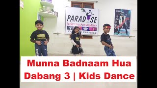 Munna Badnaam hua | Kids Dance| Dabang 3